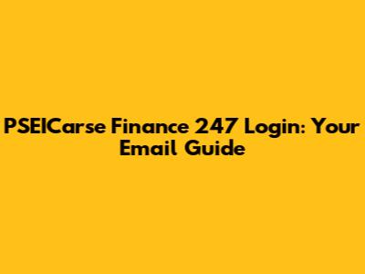 PSEICarse Finance 247 Login: Your Email Guide