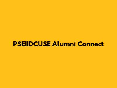 PSEIIDCUSE Alumni Connect