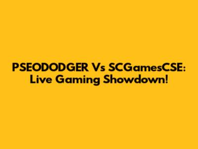 PSEODODGER Vs SCGamesCSE: Live Gaming Showdown!