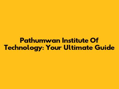 Pathumwan Institute Of Technology: Your Ultimate Guide