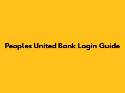 People's United Bank Login Guide