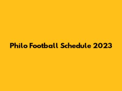 Philo Football Schedule 2023
