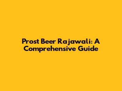 Prost Beer Rajawali: A Comprehensive Guide