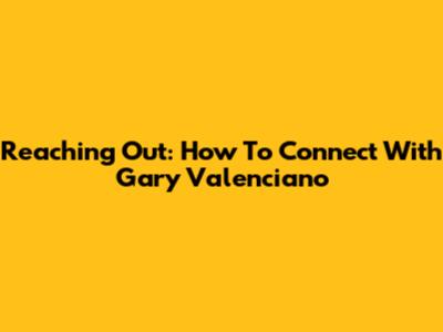 Reaching Out: How To Connect With Gary Valenciano