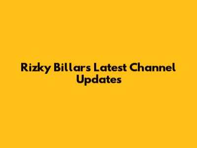 Rizky Billar's Latest Channel Updates