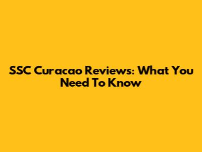 SSC Curacao Reviews: What You Need To Know
