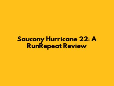 Saucony Hurricane 22: A RunRepeat Review