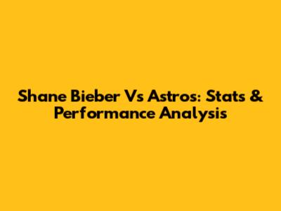 Shane Bieber Vs Astros: Stats & Performance Analysis