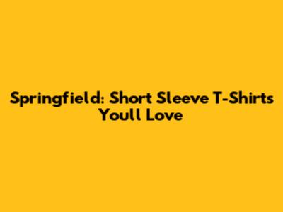 Springfield: Short Sleeve T-Shirts You'll Love