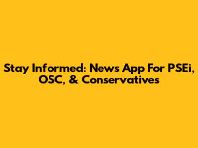 Stay Informed: News App For PSEi, OSC, & Conservatives