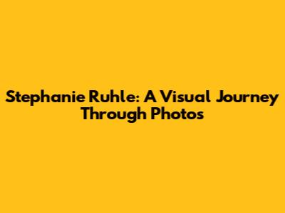 Stephanie Ruhle: A Visual Journey Through Photos