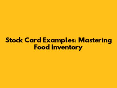 Stock Card Examples: Mastering Food Inventory