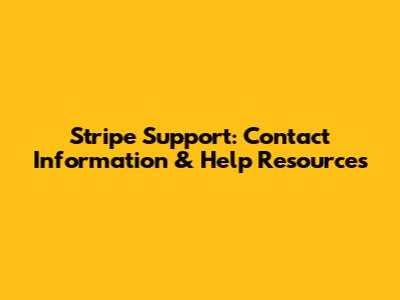 Stripe Support: Contact Information & Help Resources