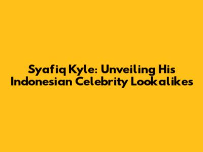 Syafiq Kyle: Unveiling His Indonesian Celebrity Lookalikes