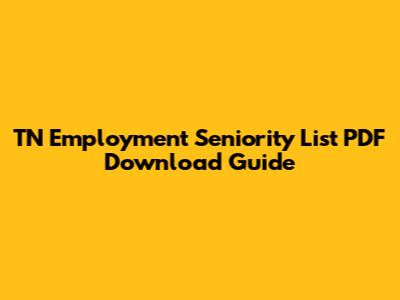 TN Employment Seniority List PDF Download Guide