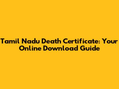 Tamil Nadu Death Certificate: Your Online Download Guide