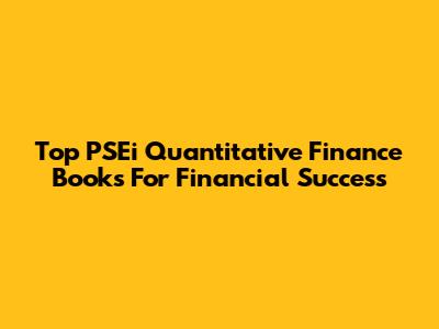 Top PSEi Quantitative Finance Books For Financial Success