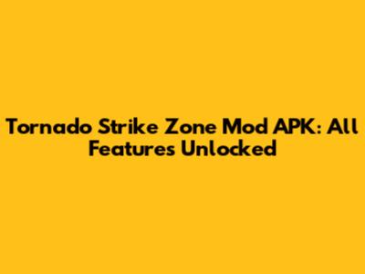 Tornado Strike Zone Mod APK: All Features Unlocked