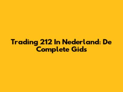 Trading 212 In Nederland: De Complete Gids