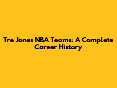 Tre Jones' NBA Teams: A Complete Career History