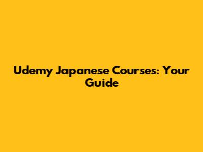 Udemy Japanese Courses: Your Guide