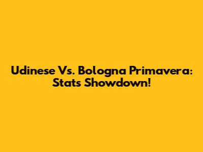Udinese Vs. Bologna Primavera: Stats Showdown!