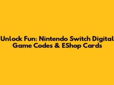 Unlock Fun: Nintendo Switch Digital Game Codes & EShop Cards