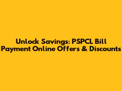 Unlock Savings: PSPCL Bill Payment Online Offers & Discounts