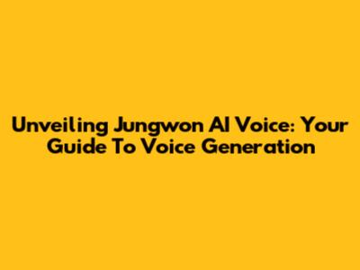 Unveiling Jungwon AI Voice: Your Guide To Voice Generation
