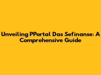 Unveiling PPortal Das Sefinanse: A Comprehensive Guide