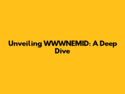 Unveiling WWWNEMID: A Deep Dive