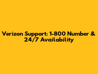 Verizon Support: 1-800 Number & 24/7 Availability