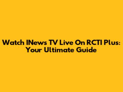 Watch INews TV Live On RCTI Plus: Your Ultimate Guide