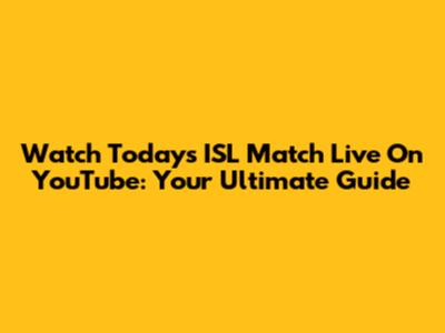 Watch Today's ISL Match Live On YouTube: Your Ultimate Guide