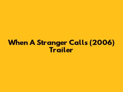 When A Stranger Calls (2006) Trailer