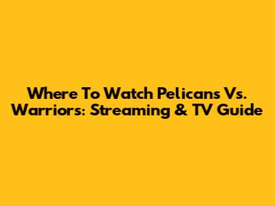 Where To Watch Pelicans Vs. Warriors: Streaming & TV Guide
