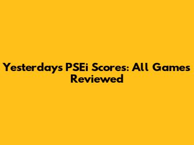 Yesterday's PSEi Scores: All Games Reviewed