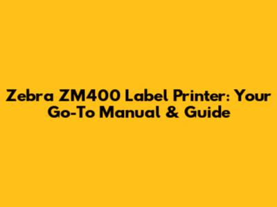 Zebra ZM400 Label Printer: Your Go-To Manual & Guide
